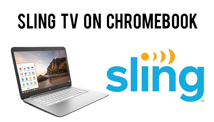 sling tv on chromebook